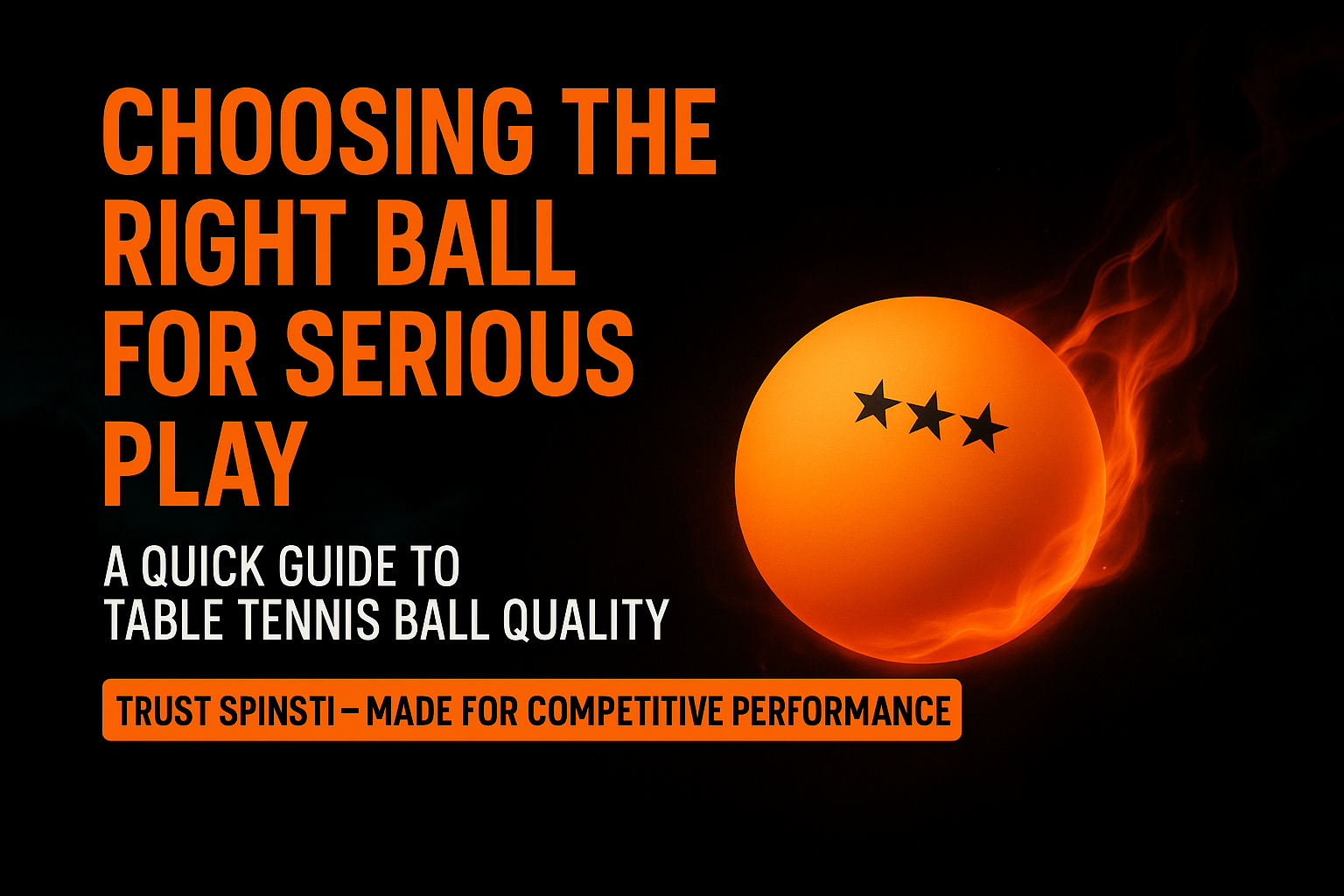 How to Choose the Right Table Tennis Balls for Competitive Play